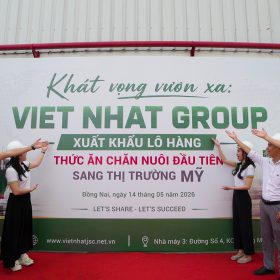 VIET NHAT GROUP XUẤT KHẨU LÔ HÀNG THỨC ĂN CHĂN NUÔI ĐẦU TIÊN SANG THỊ TRƯỜNG MỸ
